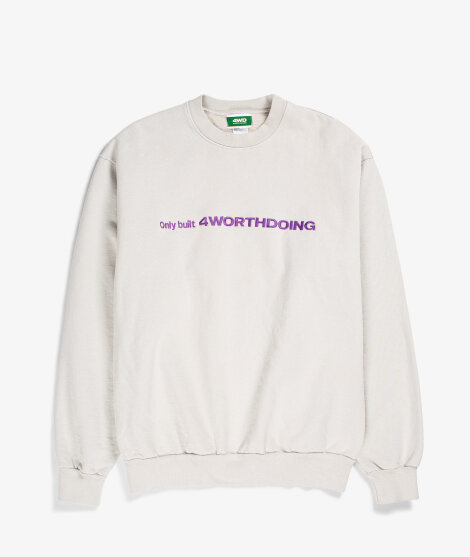 4WORTHDOING - Only Built Crewneck Sweat